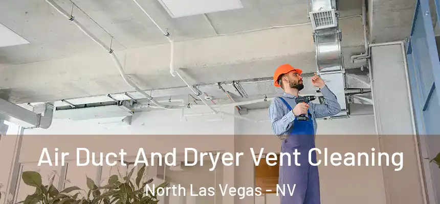  Air Duct And Dryer Vent Cleaning North Las Vegas - NV