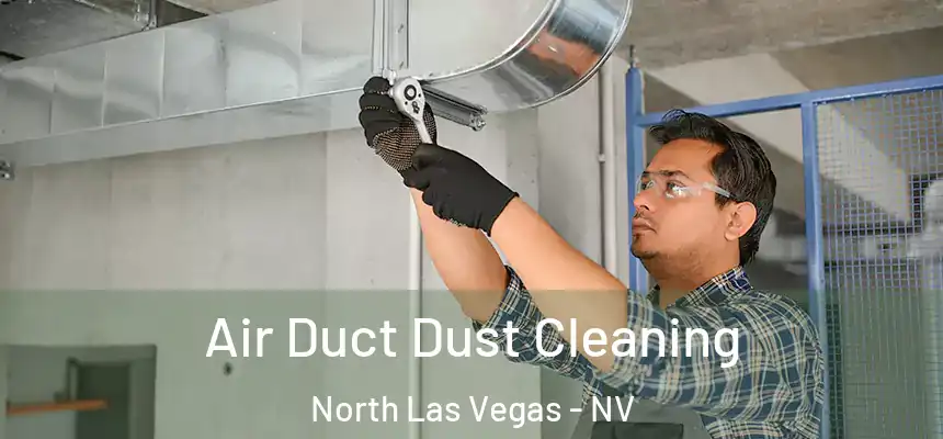  Air Duct Dust Cleaning North Las Vegas - NV