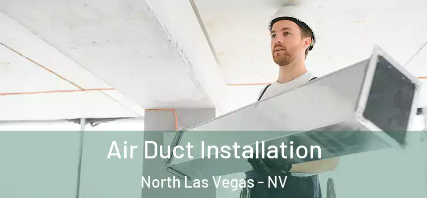  Air Duct Installation North Las Vegas - NV