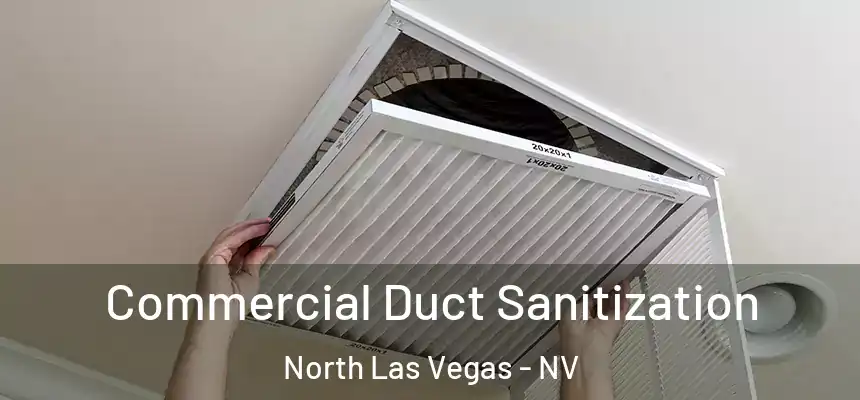  Commercial Duct Sanitization North Las Vegas - NV